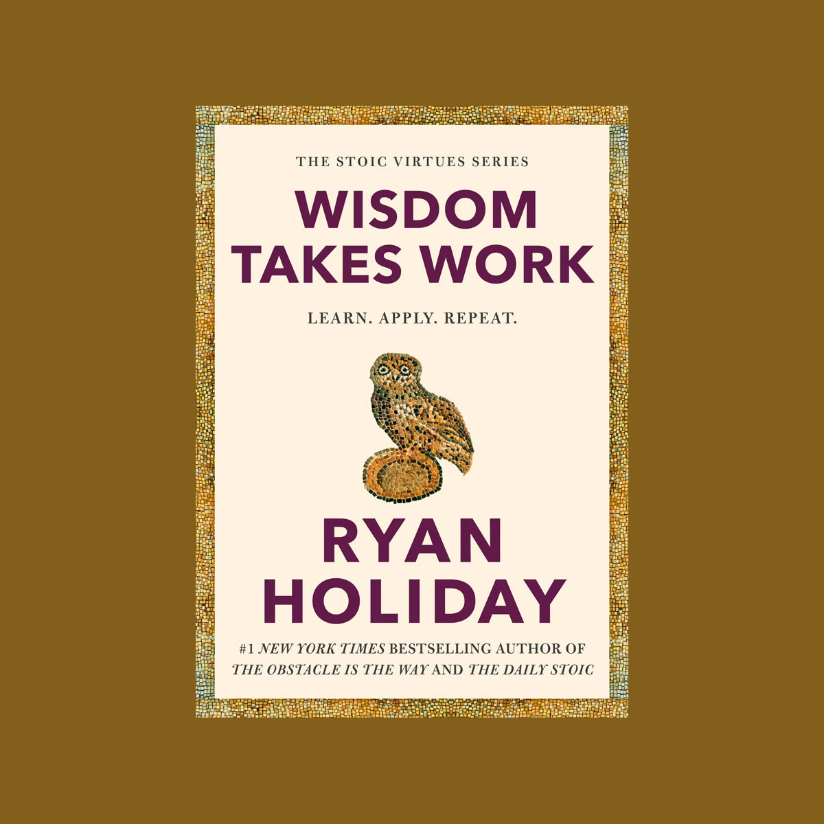 Wisdom Takes Work: Ryan Holiday in Conversation with Stephanie Ruhle
