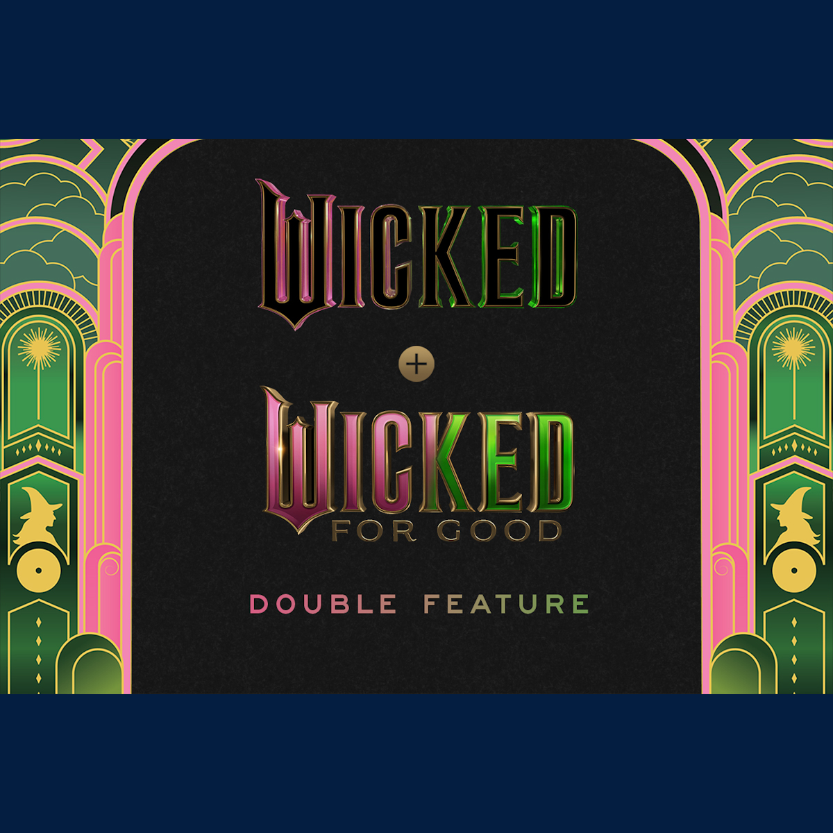 First Friday Film: “Wicked” Movie Double Feature
