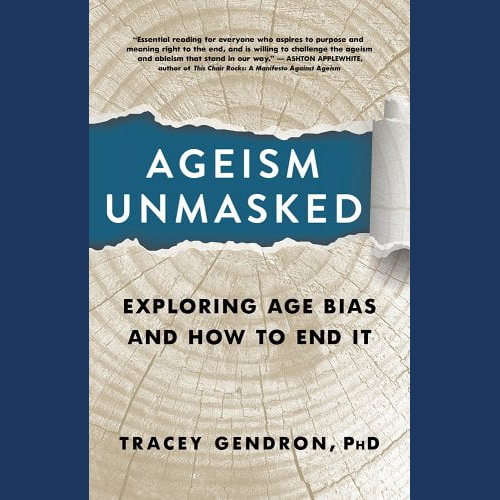 Ageism Unmasked: Exploring Age Bias and How to End it 